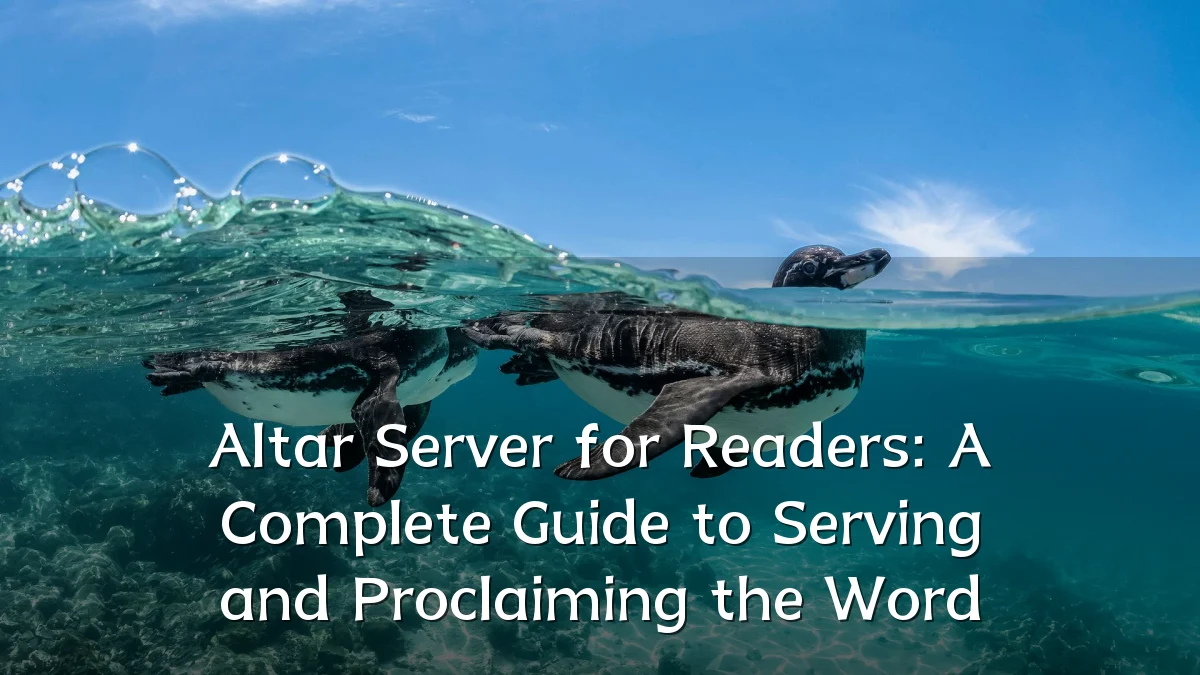 Altar Server for Readers: A Complete Guide to Serving and Proclaiming the Word