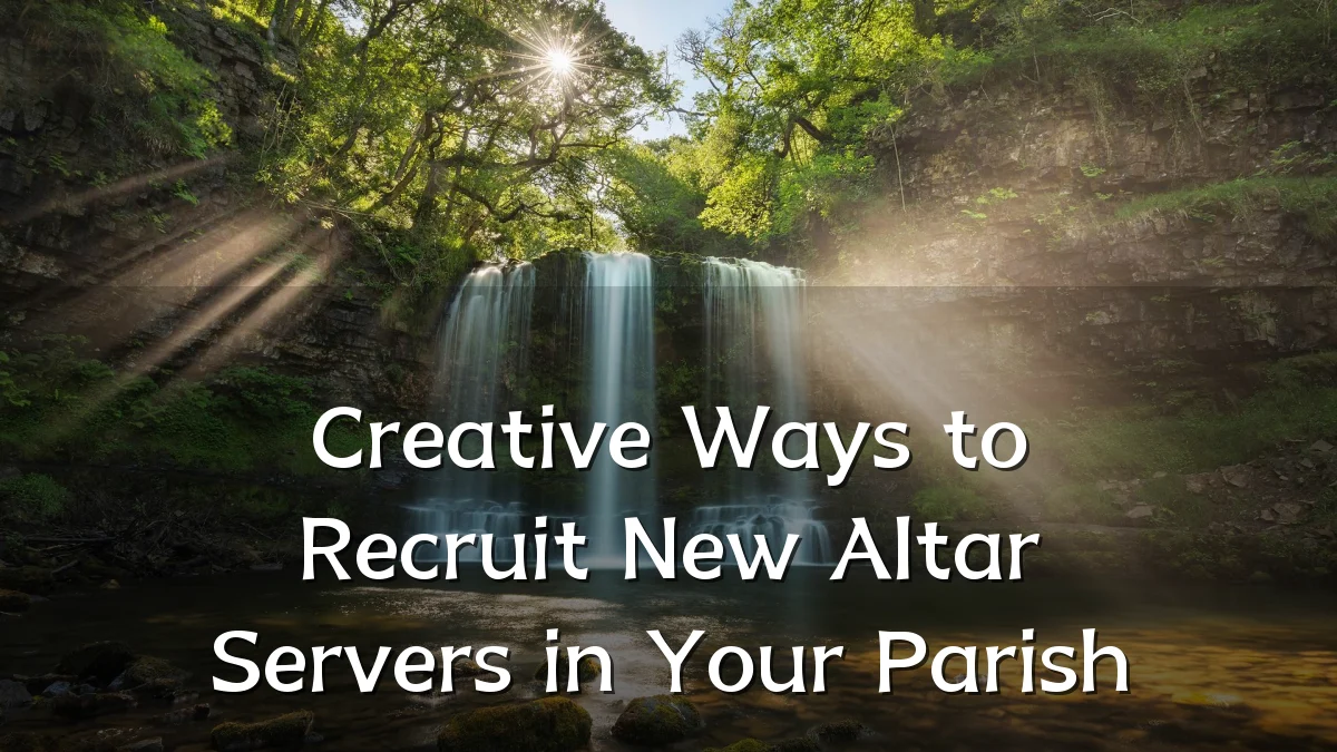 Creative Ways to Recruit New Altar Servers in Your Parish