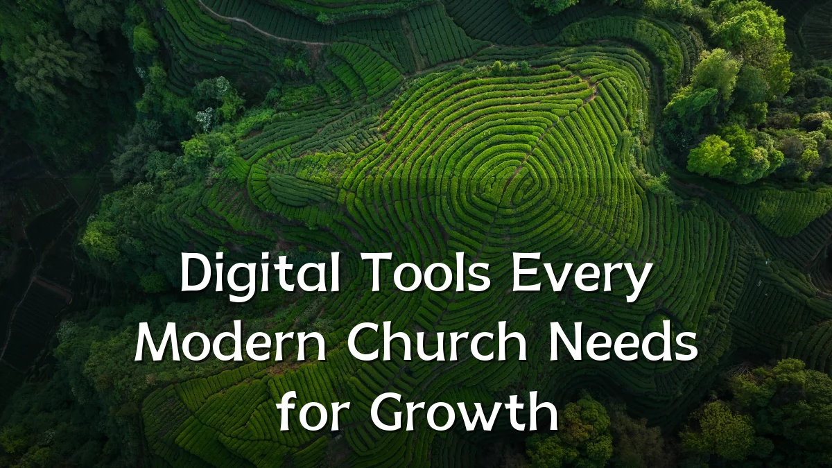 Digital Tools Every Modern Church Needs for Growth