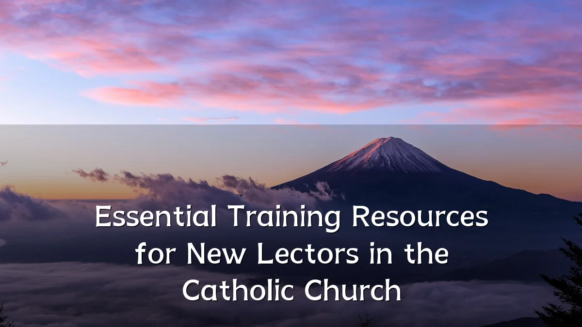 Essential Training Resources for New Lectors in the Catholic Church