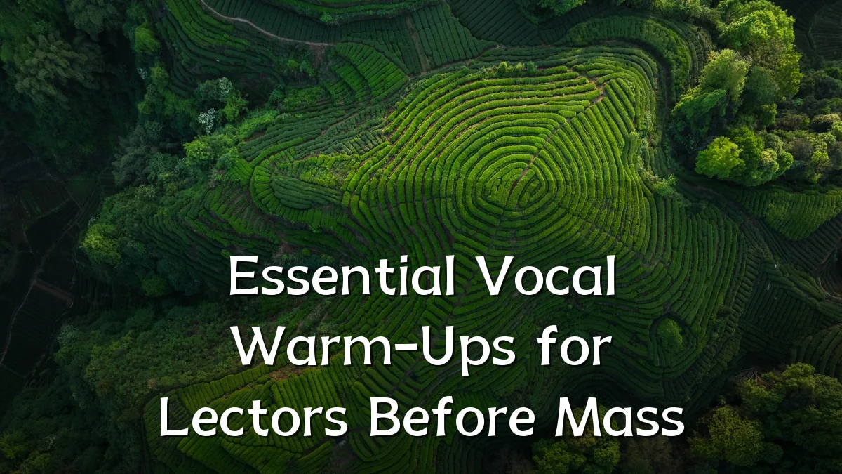Essential Vocal Warm-Ups for Lectors Before Mass