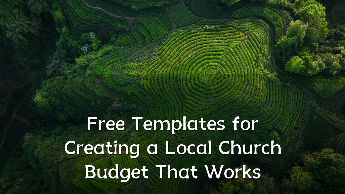 Free Templates for Creating a Local Church Budget That Works