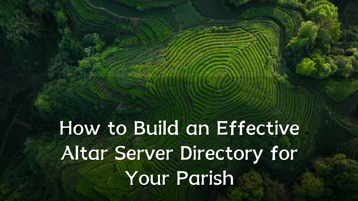How to Build an Effective Altar Server Directory for Your Parish