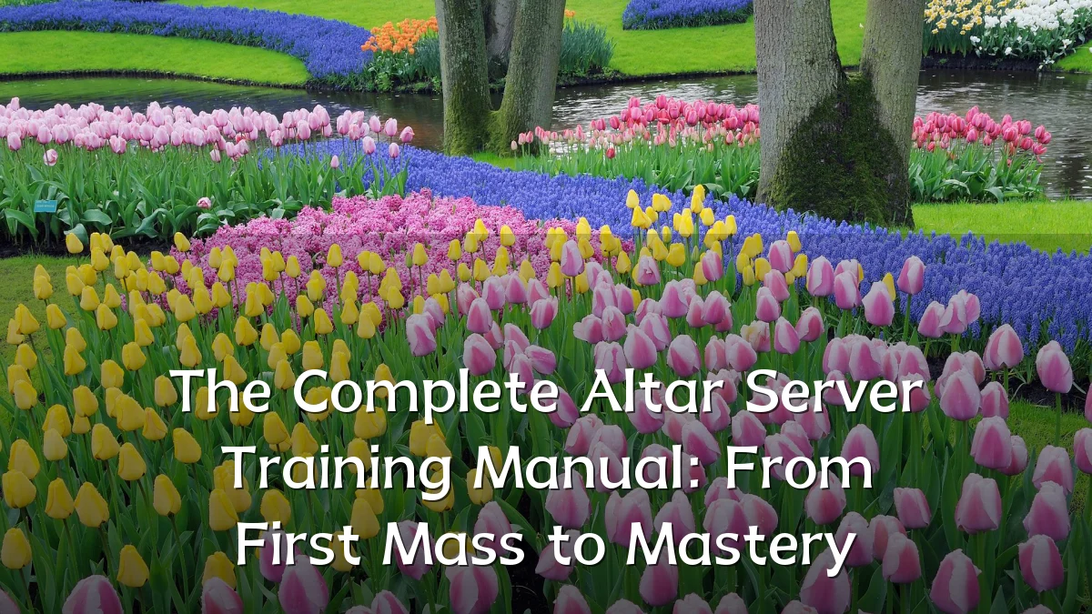 The Complete Altar Server Training Manual: From First Mass to Mastery