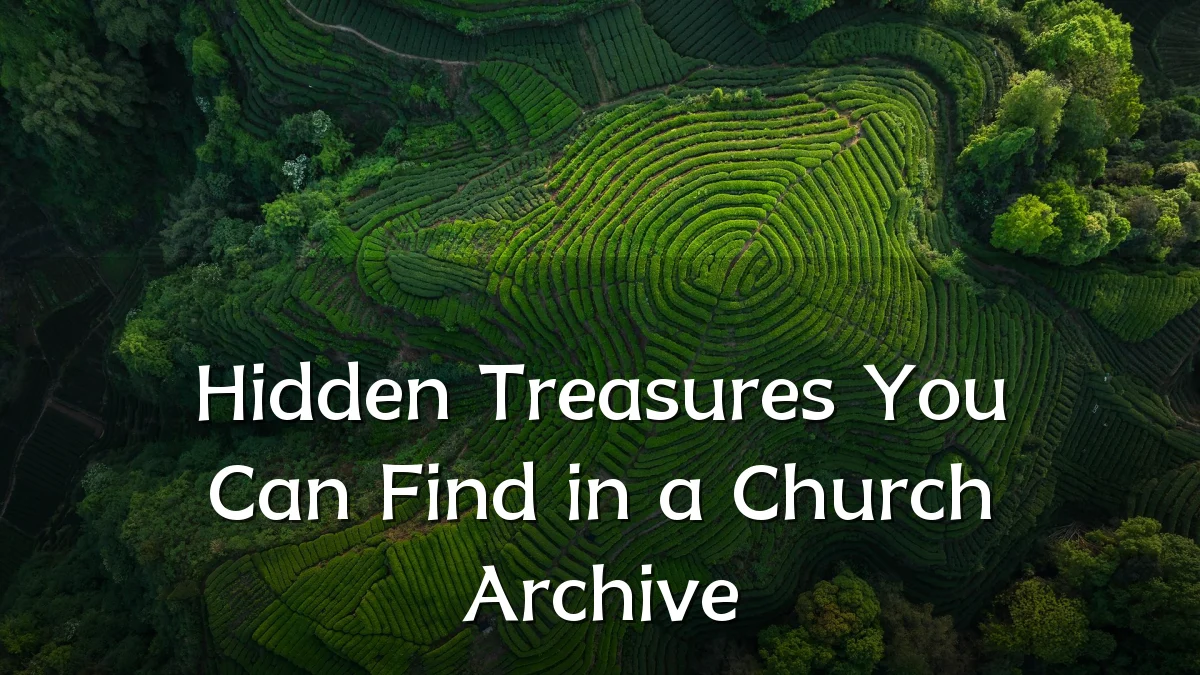 Hidden Treasures You Can Find in a Church Archive
