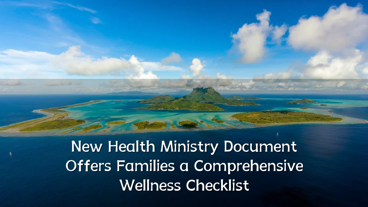 New Health Ministry Document Offers Families a Comprehensive Wellness Checklist